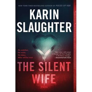 The Silent Wife -- Karin Slaughter
